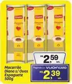 Fort Atacadista Diana - macarrão s/ouos espaguete oferta
