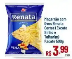 Max Atacadista Macarrão com Ovos Renata Cortas oferta