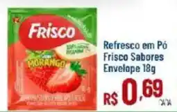 Max Atacadista Refresco em Pó Frisco Sabores oferta