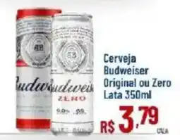 Max Atacadista Cerveja Budweiser Original ou Zero oferta