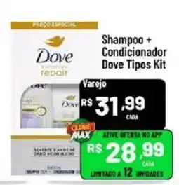 Max Atacadista Shampoo + Condicionador Dove Tipos Kit oferta