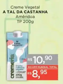 Supermercados Mundial Creme vegetal a tal da castanha amêndoa oferta