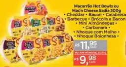 Supermercados Mundial Macarrão Hot Bowls ou Mac'n Cheese Sadia oferta
