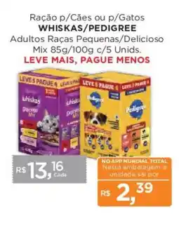 Supermercados Mundial Ração p/Cães ou p/Gatos Whiskas/Pedigree Adultos Raças Pequenas/Delicioso oferta
