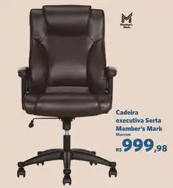 Sam's Club Member's mark - cadeira executiva sera oferta