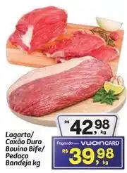 Fort Atacadista Bovino - lagarto/coxão duro bouino bife/pedaço bandeja oferta
