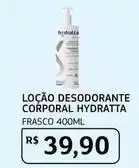 Assaí Atacadista Hydratta - loção desodorante corporal oferta