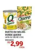 Assaí Atacadista Quero - dueto ou milho verde oferta