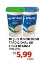Assaí Atacadista Betânia - requeijão cremoso tradicional ou light oferta