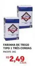 Assaí Atacadista Três coroas - farinha de trigo tipo 1 très oferta