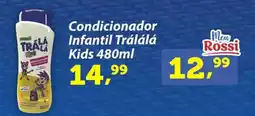 Rossi Supermercado Condicionador infantil trálálá kids oferta