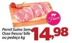 Confiança Supermercados Pernil Suíno Sem Osso fresco/ bife ou pedaço oferta