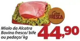 Confiança Supermercados Miolo da Alcatra Bovino fresco/ bife ou pedaço oferta