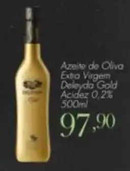 Confiança Supermercados Azelte de Oliva Extra Virgem Deleyda Gold oferta