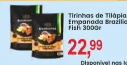 Federzoni Supermercados Tirinhas de Tilápia Empanada Brazilian Fish oferta