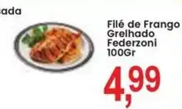 Federzoni Supermercados Filé de Frango Grelhado Federzoni oferta