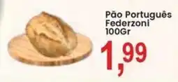 Federzoni Supermercados Pão Português Federzoni oferta