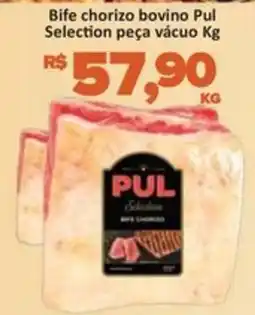 Paulistão Supermercados Bife chorizo bovino Pul Selection peça vácuo oferta