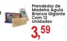 Federzoni Supermercados Prendedor de Madeira Aguia Branca Gigante oferta