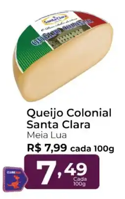 Super Kan Queijo Colonial Santa Clara Meia Lua oferta
