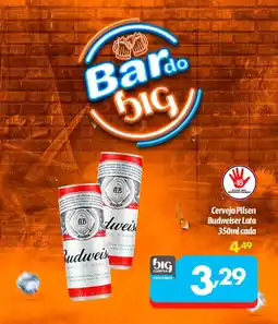 Supermercados Big Compra Cerveja Pilsen Budweiser Lata oferta