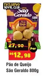 Royal Supermercados Pão de Queijo São Geraldo oferta