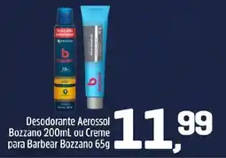 Arena Atacado Desodorante Aerossol Bozzano ou Creme para Barbear Bozzano oferta