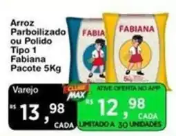 Max Atacadista Arroz Parboilizado ou Polido Tipo 1 Fabiana oferta