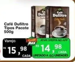 Max Atacadista Café Dufiltro Tipos Pacote oferta