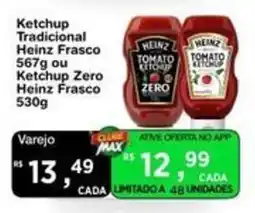 Max Atacadista Ketchup Tradicional Heinz Frasco ou Ketchup Zero Heinz Frasco oferta