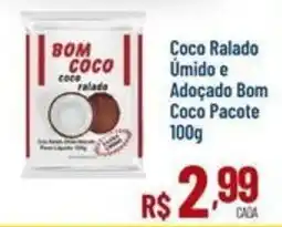 Max Atacadista Coco Ralado Úmido e Adoçado Bom Coco Pacote oferta