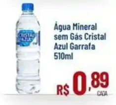 Max Atacadista Água Mineral sem Gás Cristal Azul Garrafa oferta