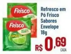 Max Atacadista Refresco em Pó Frisco Sabores Envelope oferta