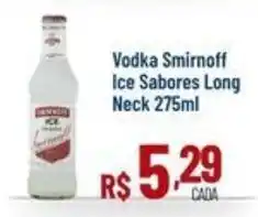 Max Atacadista Vodka Smirnoff Ice Sabores Long Neck oferta