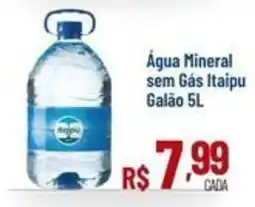 Max Atacadista Água Mineral sem Gás Itaipu oferta