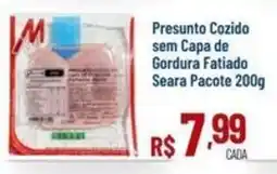 Max Atacadista Presunto cozido sem capa de gordura fatiado oferta