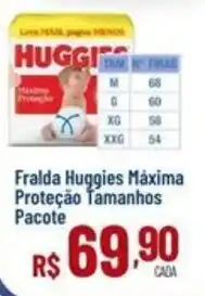 Max Atacadista Fralda huggies máxima proteção tamanhos oferta
