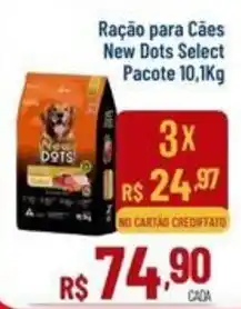 Max Atacadista Ração para Cães New Dots Select oferta