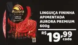 X Supermercados Linguiça fininha apimentada aurora premium oferta