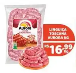 X Supermercados Linguica Toscana Aurora Kg oferta