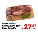 Max Atacadista Bovina - carne bovina acém agulha com osso oferta