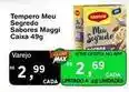 Max Atacadista Maggi - tempero meu segredo sabores caixa oferta