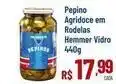 Max Atacadista Hemmer - pepino agridoce em rodelas vidro oferta