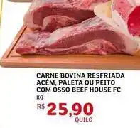 Assaí Atacadista Bovina - carne bovina resfriada acém, paleta ou peito com osso beef house fc oferta