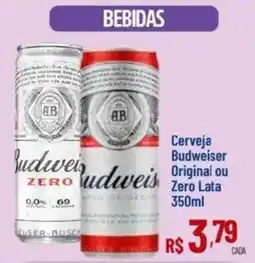 Max Atacadista Cerveja Budweiser Original ou Zero Lata oferta