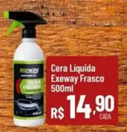 Max Atacadista Cera liquida exeway frasco oferta