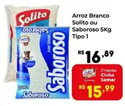 Semar Supermercado Arroz branco solito ou saboroso tipo 1 oferta