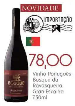 Epa Vinho Português Bosque da Ravasqueira Gran Escolha oferta