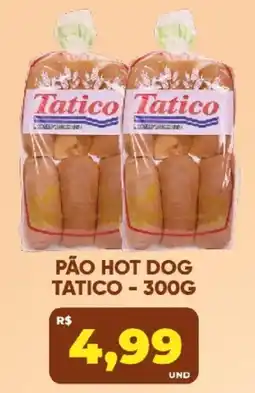 Tatico Pão hot dog tatico oferta