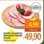 Atacadão Ceratti - lombo canadense defumado fatiado oferta